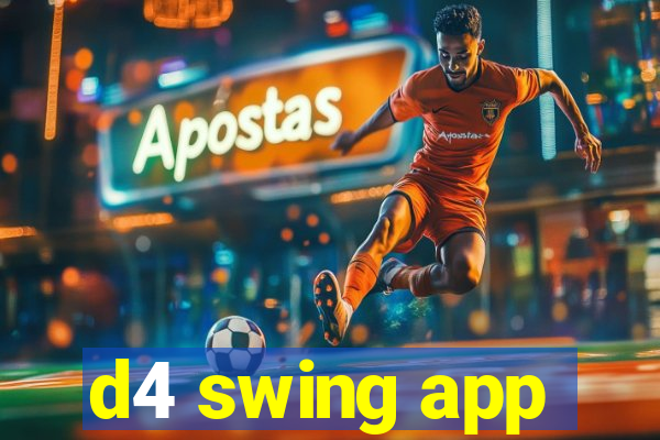 d4 swing app